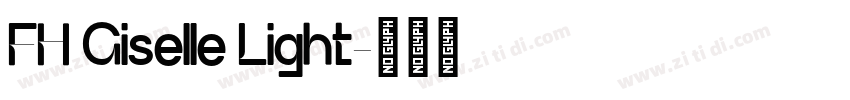 FH Giselle Light字体转换 FH Giselle Light字体转换